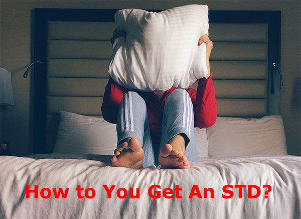 How to You Get An STD?
